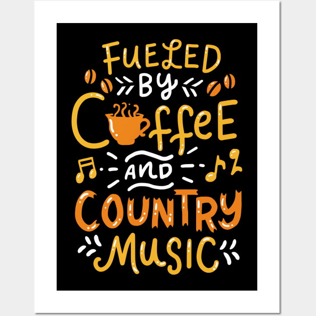 Coffee And Country Music Wall Art by teweshirt